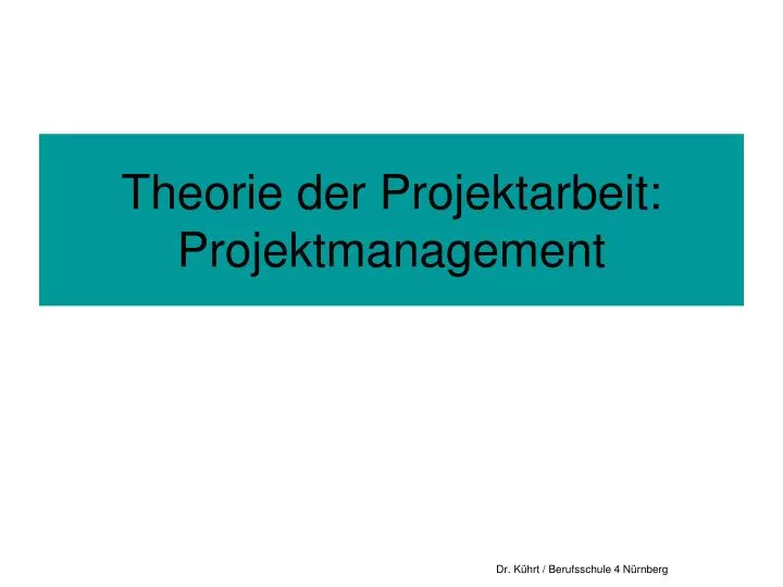 theorie der projektarbeit projektmanagement