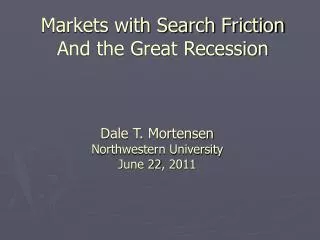 Markets with Search Friction And the Great Recession