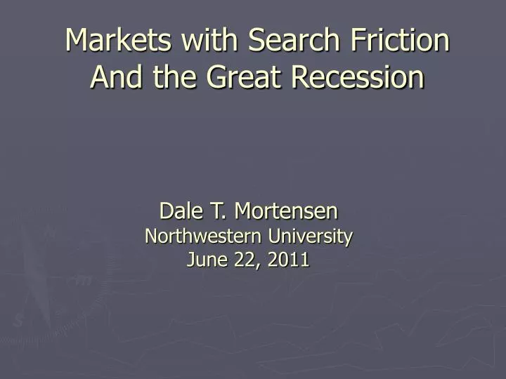 markets with search friction and the great recession