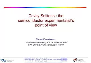 Cavity Solitons : the semiconductor experimentalist's point of view