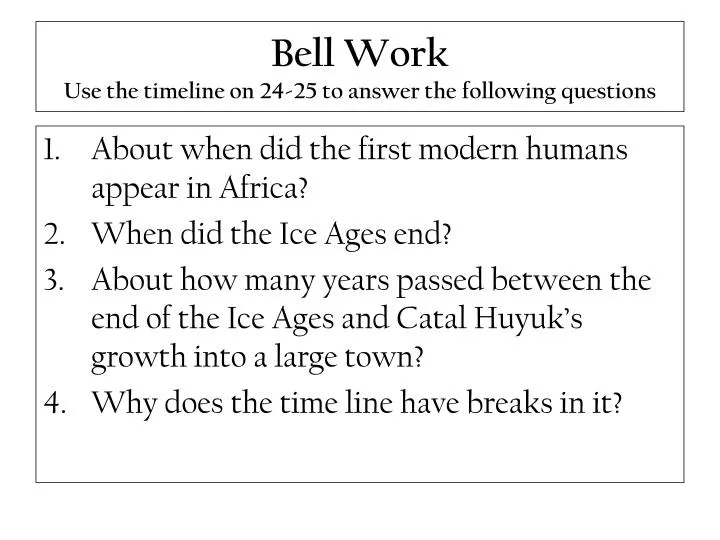 bell work use the timeline on 24 25 to answer the following questions