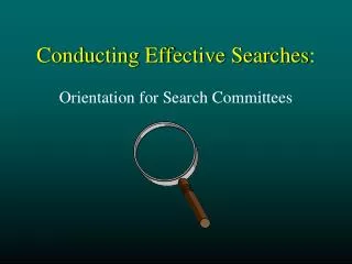 Conducting Effective Searches :