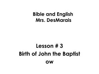 Bible and English Mrs. DesMarais