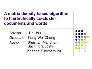 A matrix density based algorithm to hierarchically co-cluster documents and words