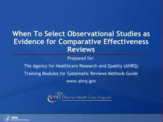 When To Select Observational Studies as Evidence for Comparative Effectiveness Reviews