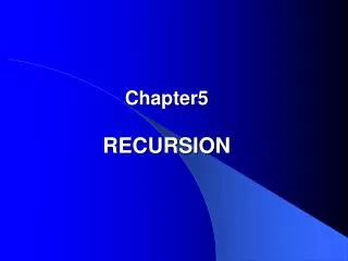Chapter5 RECURSION