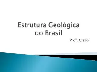 estrutura geol gica do brasil