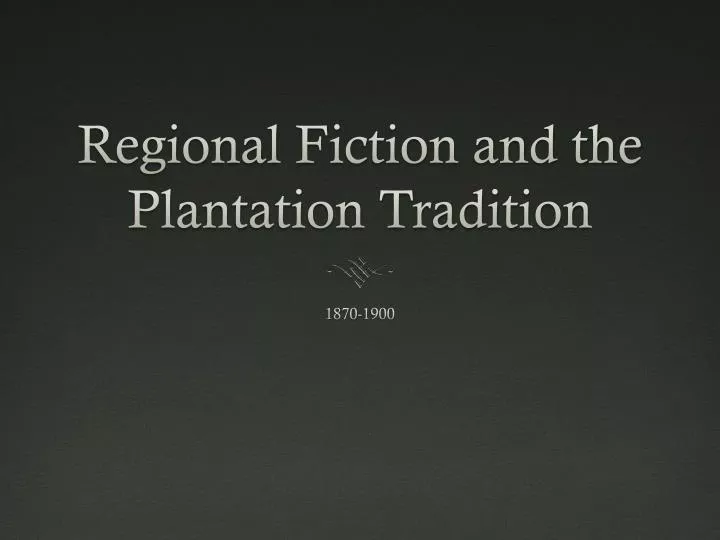 regional fiction and the plantation tradition