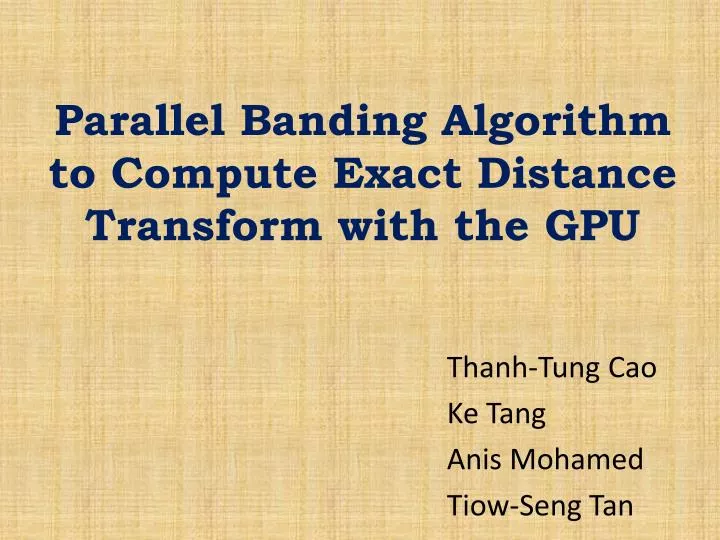 parallel banding algorithm to compute exact distance transform with the gpu