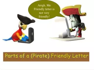 Parts of a (Pirate) Friendly Letter