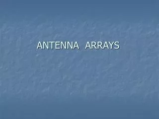 ANTENNA ARRAYS