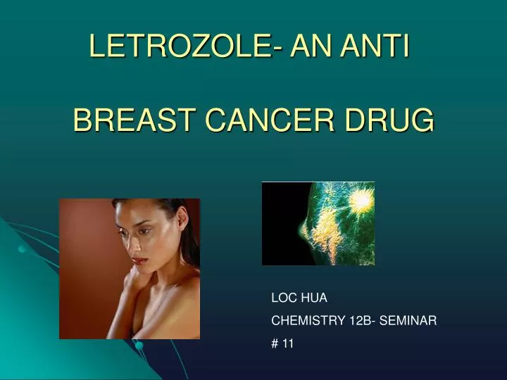 letrozole an anti breast cancer drug