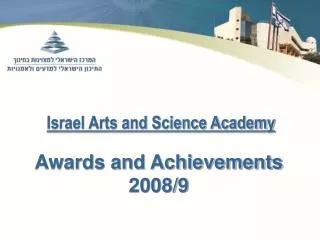 Israel Arts and Science Academy Awards and Achievements 2008/9