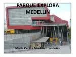 PARQUE EXPLORA MEDELLIN - slide 1