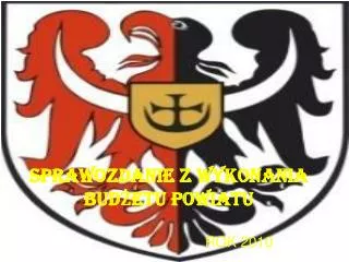 sprawozdanie z wykonania bud etu powiatu