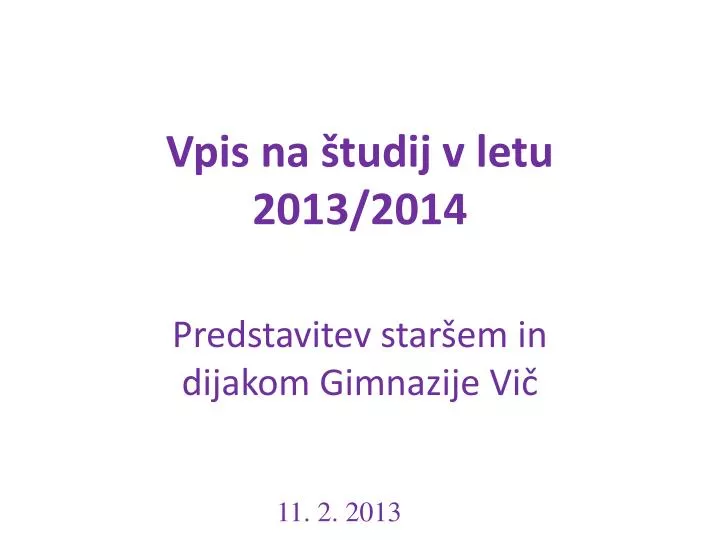 vpis na tudij v letu 2013 2014