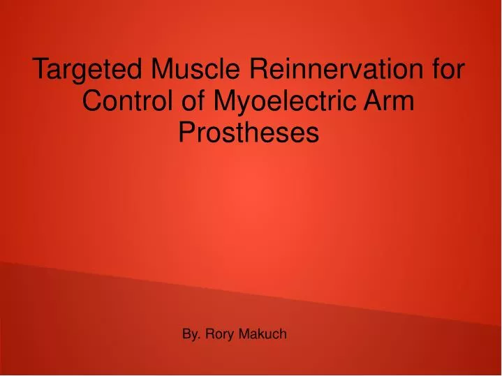 targeted muscle reinnervation for control of myoelectric arm prostheses