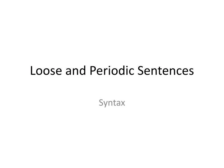 loose and periodic sentences