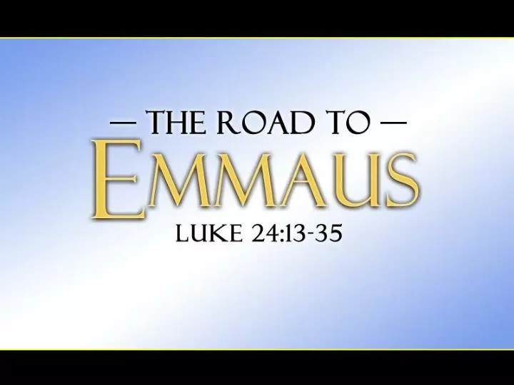 the road to emmaus