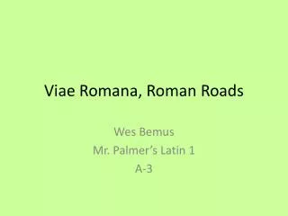 Viae Romana, Roman Roads