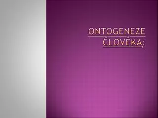 ontogeneze lov ka