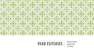 vead esitluses