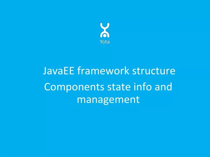 javaee framework structure components state info and management