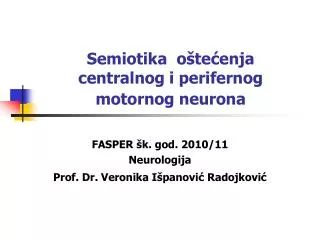 semiotika o te enja centralnog i perifernog motornog neurona