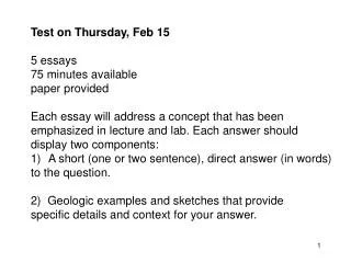 Test on Thursday, Feb 15 5 essays 75 minutes available paper provided