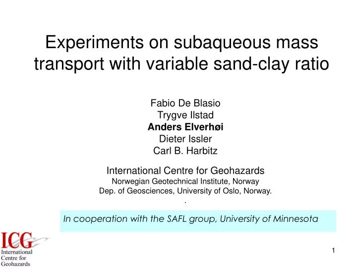 experiments on subaqueous mass transport with variable sand clay rati o