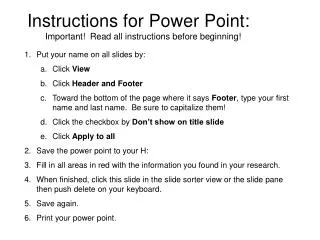 Instructions for Power Point: Important! Read all instructions before beginning!