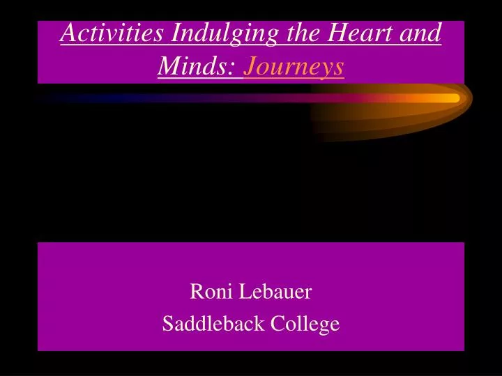 activities indulging the heart and minds journeys