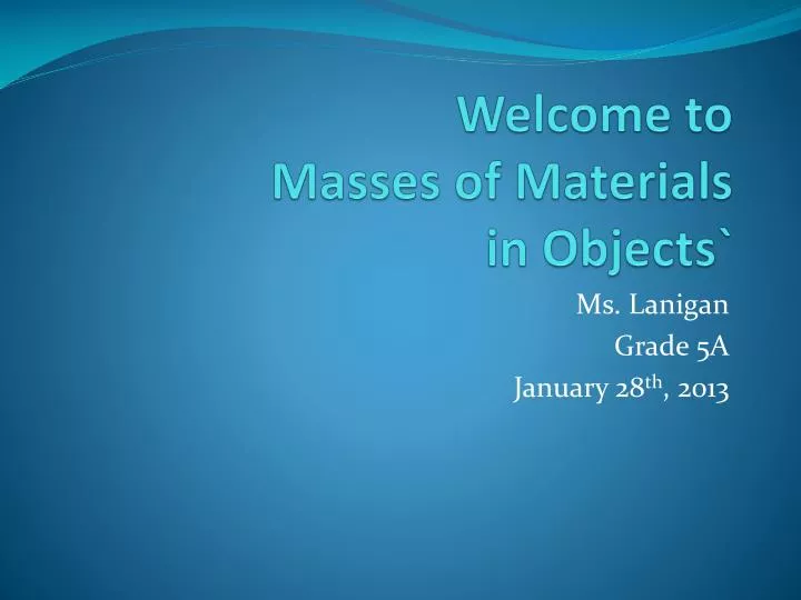 welcome to masses of materials in objects