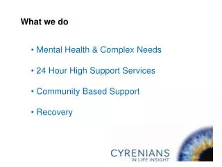 Mental Health &amp; Complex Needs 24 Hour High Support Services Community Based Support Recovery