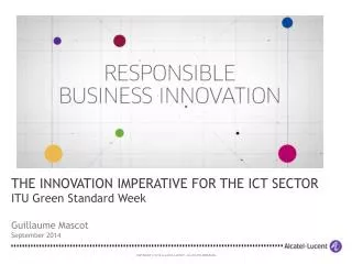 THE INNOVATION IMPERATIVE FOR THE ICT SECTOR ITU Green Standard Week