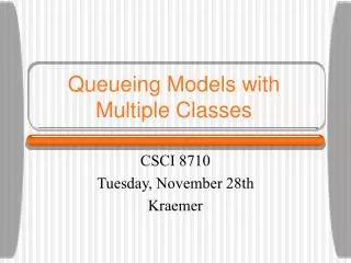 Queueing Models with Multiple Classes