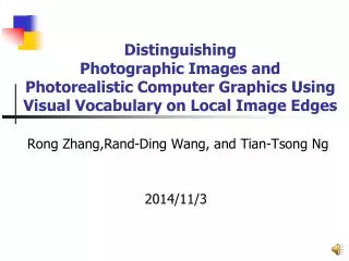 Rong Zhang,Rand-Ding Wang, and Tian-Tsong Ng 2014/11/3