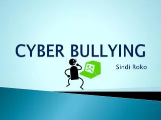 CYBER BULLYING