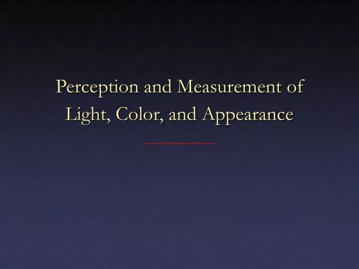 perception and measurement of light color and appearance