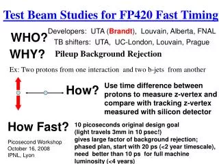 10 picoseconds original design goal (light travels 3mm in 10 psec!)