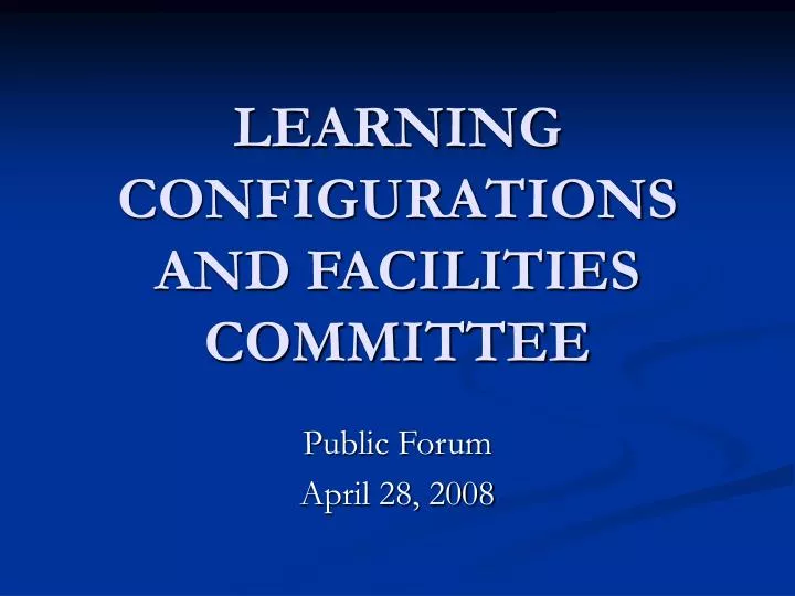 learning configurations and facilities committee