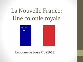 la nouvelle france une colonie royale
