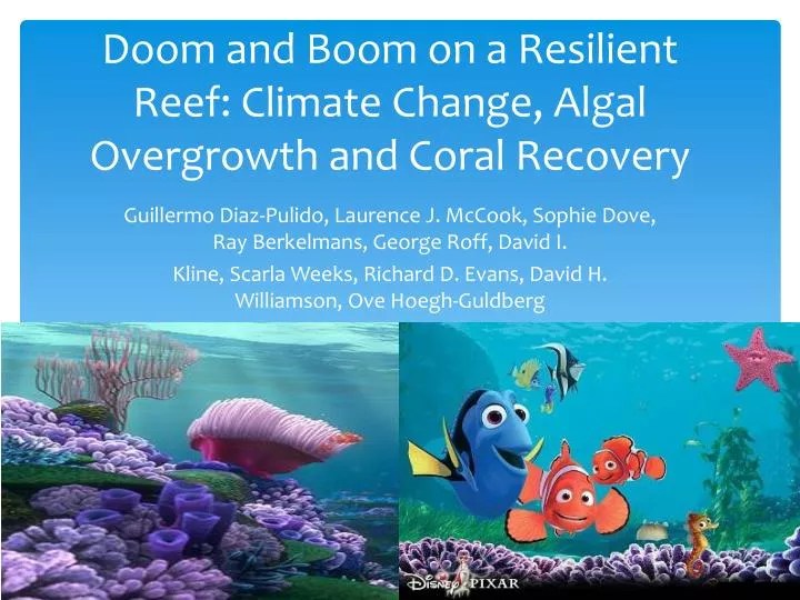 doom and boom on a resilient reef climate change algal overgrowth and coral recovery