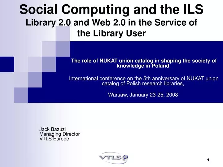 social computing and the ils library 2 0 and web 2 0 in the service of the library user