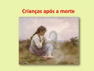 crian as ap s a morte