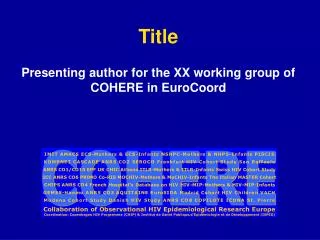 Title Presenting author for the XX working group of COHERE in EuroCoord