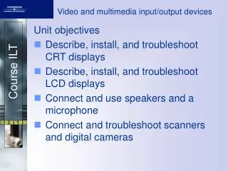 Video and multimedia input/output devices
