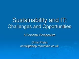 Sustainability and IT: Challenges and Opportunities