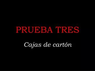 prueba tres