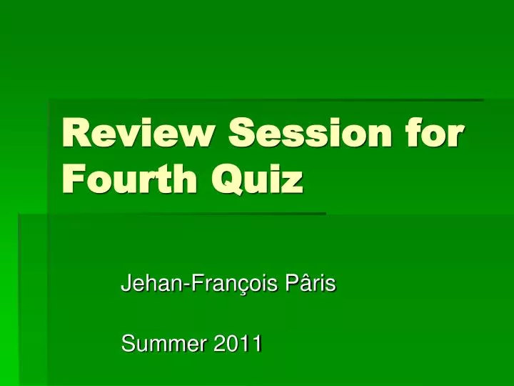 review session for fourth quiz